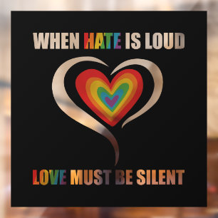 LGBT's moeten zwijgend toekijken wanneer haat oud  Raamsticker