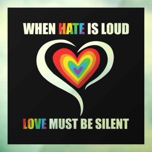 LGBT's moeten zwijgend toekijken wanneer haat oud  Raamsticker (Vel 3)