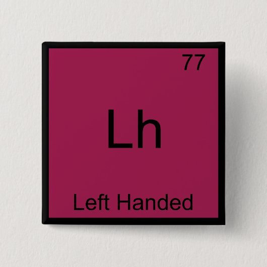 Lh - Linkshandige Grappige Element Chemie Symbool  Vierkante Button 5,1 Cm (Voorkant)