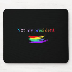 Lhbt Gay Pride Niet Mijn President Anti-trump Gay Muismat