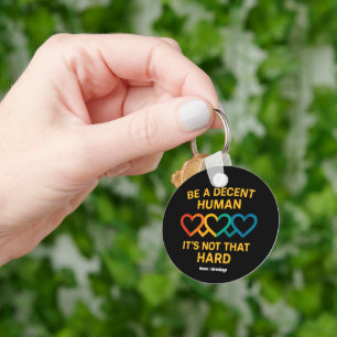 LHBT Heart Be a Decent Human is niet zo moeilijk Sleutelhanger