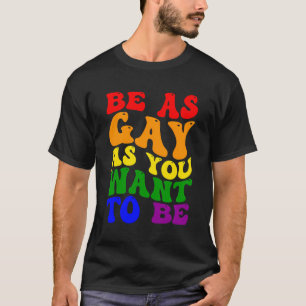 LHBT Queer Pride Sociale Beweging Grappig citaat T-shirt