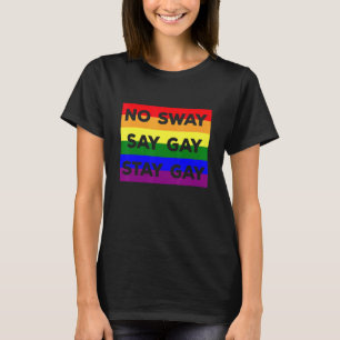 LHBTQ Gay Rechten Het is oké om te blijven Gay Zeg T-shirt