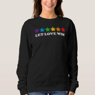 LHBTQ Regenboog Laat Liefde Winnen Laat De Liefde  Trui