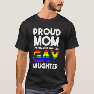 LHBTQ Trotse Moeder Van Een Gay Dochter LHBTQ Ally T-shirt