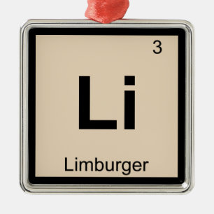 Li - Limburgs Kaas Chemie Periodiek Systeem Metalen Ornament