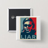 Liar Anti-Hillary Clinton Vierkante Button 5,1 Cm (Voorkant /achterkant)