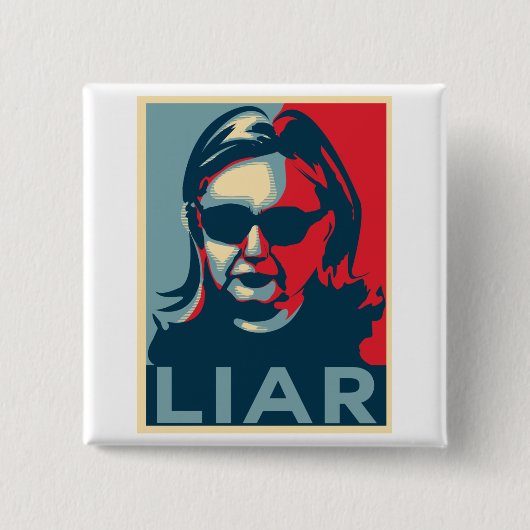 Liar Anti-Hillary Clinton Vierkante Button 5,1 Cm (Voorkant)
