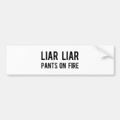Liar Liar Pants on Fire Bumpersticker (Voorkant)