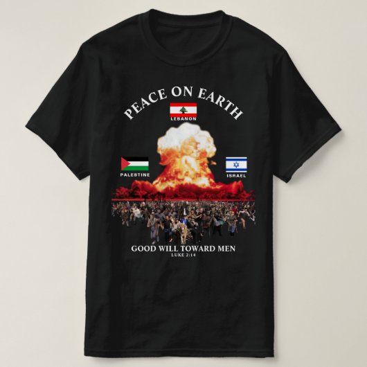 Libanon - Israël - Palestina Oorlog (Lukas 2:14) T-shirt (Design voorkant)