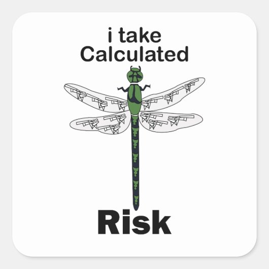 Libelle Ik Neem Berekend Risico Grappig Vierkante Sticker (Voorkant)