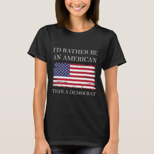 Liberaal I&B; liever een Amerikaan dan een democra T-shirt