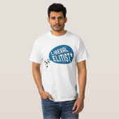 Liberal Elitist* T-shirt (Voorkant volledig)