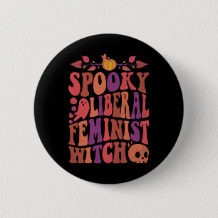 Liberal Feminist Witch Feminist Halloween Quotes Ronde Button 5,7 Cm