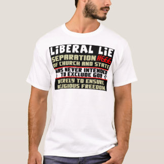 Liberal Lie #666 T-shirt
