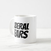 LIBERAL TEARS FUNNY COFFEE MOK (Voorkant links)