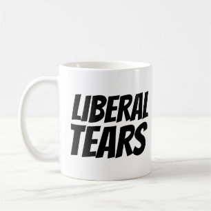 LIBERAL TEARS FUNNY COFFEE MOK