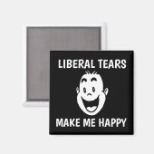LIBERAL TEARS MAKEN ME HAPPY Magnets Magneet (Voorkant / Achterkant)