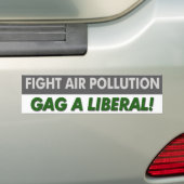 Liberale instelling: "Fight Air Pollution Gag a Li Bumpersticker (Op auto)