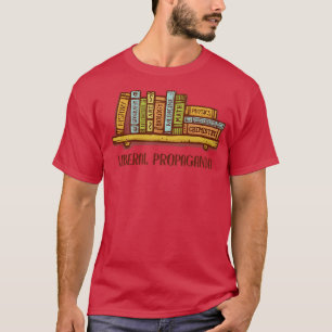 Liberale Propaganda T-shirt