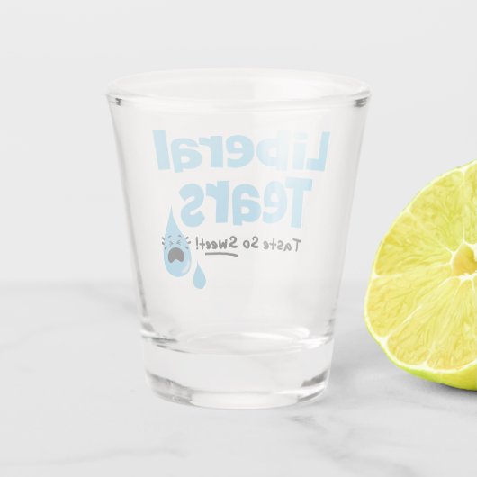 Liberale tranen smaten zo lekker shot glas (Achterkant)