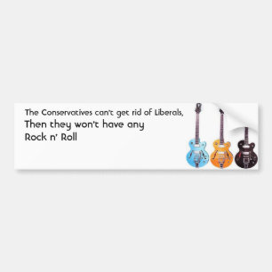 Liberalen, conservatieven, Rock N' Roll Bumpersticker