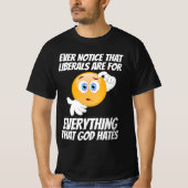 LIBERALISME = ALLES WAT GOD HATES T-SHIRTS HEEFT (Voorkant)