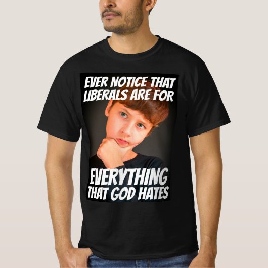 LIBERALISME = ALLES WAT GOD HATES T-SHIRTS HEEFT (Voorkant)
