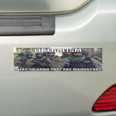 Liberalisme, idealen die zo goed zijn dat ze verpl bumpersticker (Op auto)