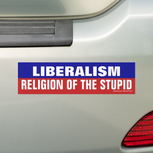 Liberalisme is de religie van de domme bumpersticker (Op auto)