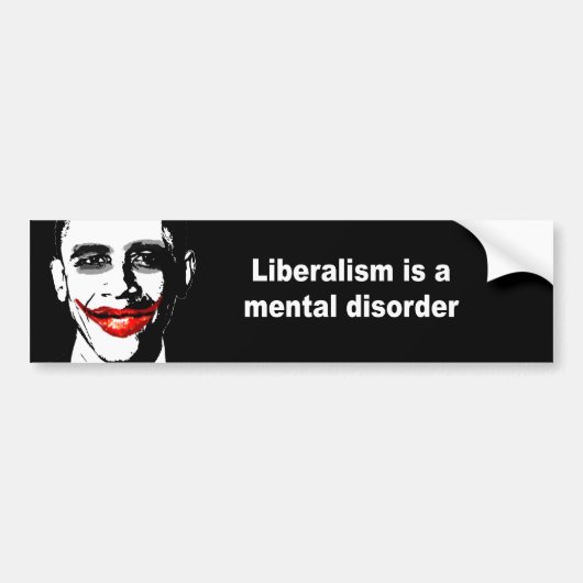 LIBERALISME IS EEN MENTALE AANDOENING BUMPERSTICKER (Voorkant)