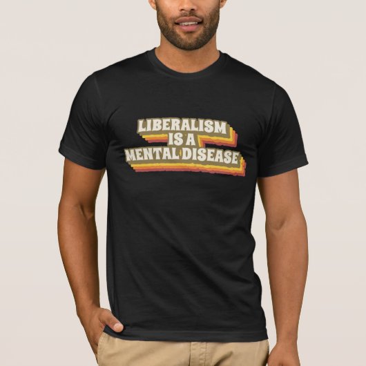LIBERALISME IS EEN MENTALE ZIEKTE T-SHIRS T-SHIRT (Voorkant)
