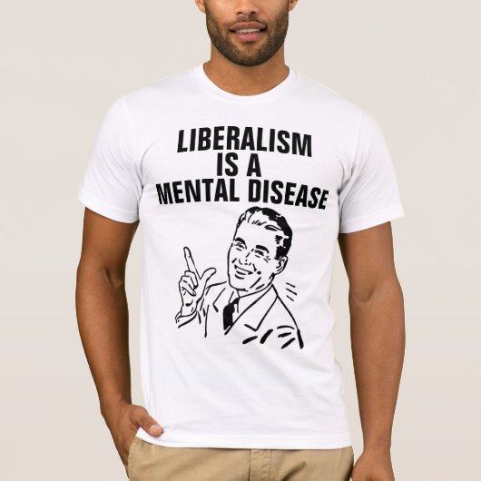 LIBERALISME IS EEN MENTALE ZIEKTE T-SHIRS T-SHIRT (Voorkant)