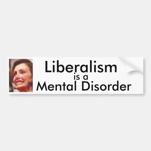 Liberalisme is een psychische stoornis bumpersticker (Voorkant)