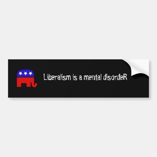 Liberalisme is een psychische stoornis bumpersticker (Voorkant)