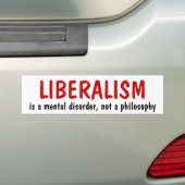 LIBERALISME is een psychische stoornis, geen filos Bumpersticker (Op auto)