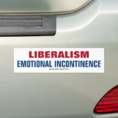 Liberalisme is emotionele incontinentie bumpersticker (Op auto)