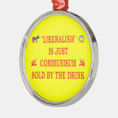 LIBERALISME IS NET COMMUNISME METALEN ORNAMENT (Links)
