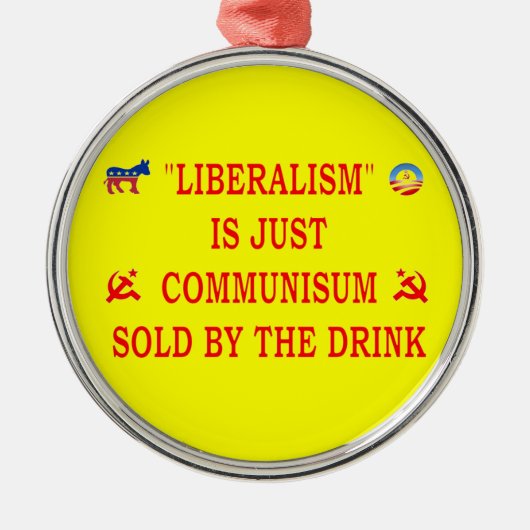 LIBERALISME IS NET COMMUNISME METALEN ORNAMENT (Voorkant)