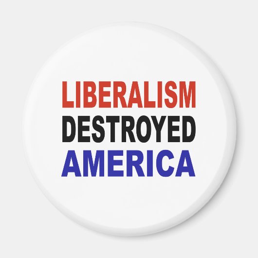 LIBERALISME VERNIETIGDE AMERIKA MAGNEET (Voorkant)