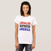 LIBERALISME VERNIETIGDE AMERIKA T-SHIRT (Voorkant volledig)