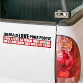 Liberals Love Poor People Bumpersticker (Op Truck)