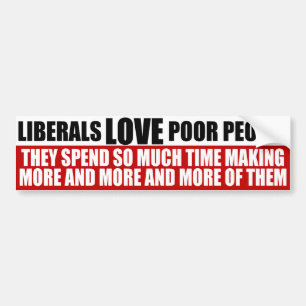 Liberals Love Poor People Bumpersticker