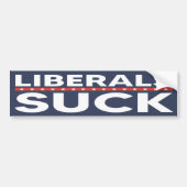 Liberals Suck | Conservatief Bumpersticker (Voorkant)