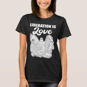 Liberation is Love Animal Rights Activists T-shirt