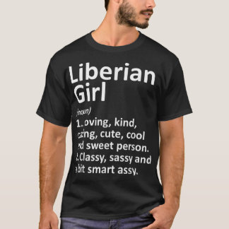 LIBERIAN GIRL LIBERIA Gift Funny Country Home Root T-shirt