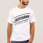 Libertarian Live Free & Thrive T-shirt (Voorkant)