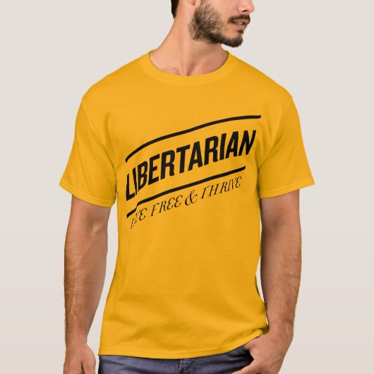 Libertarian Live Free & Thrive T-shirt (Voorkant)