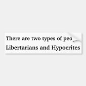 Libertarian of Hypocrite Bumpersticker (Voorkant)