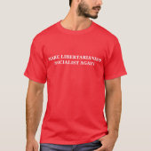 Libertarianisme weer socialistisch t-shirt (Voorkant)
